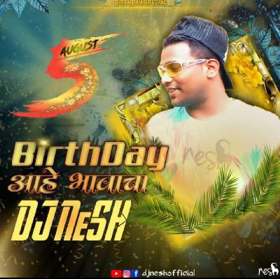 Birthday ahe Bhavacha - Dj NeSH Remix